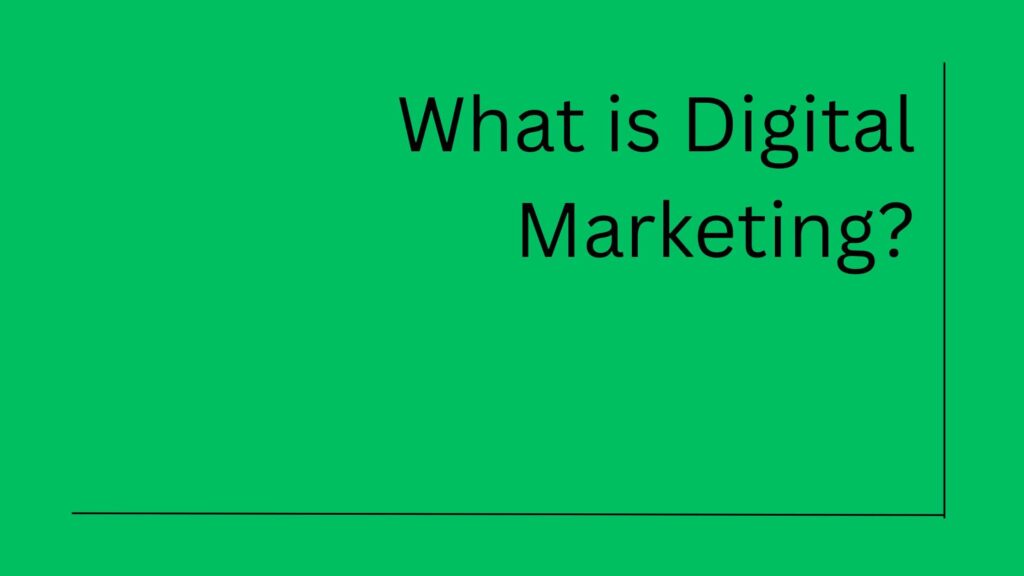 Digital Marketing - A Roadmap