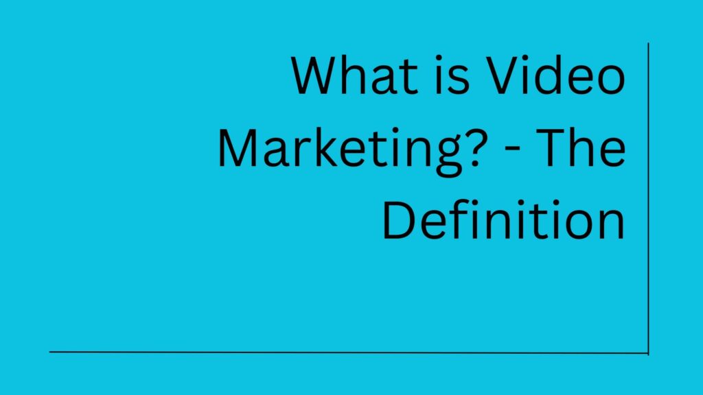 What is Video Marketing?