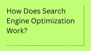 How Does SEO Work?