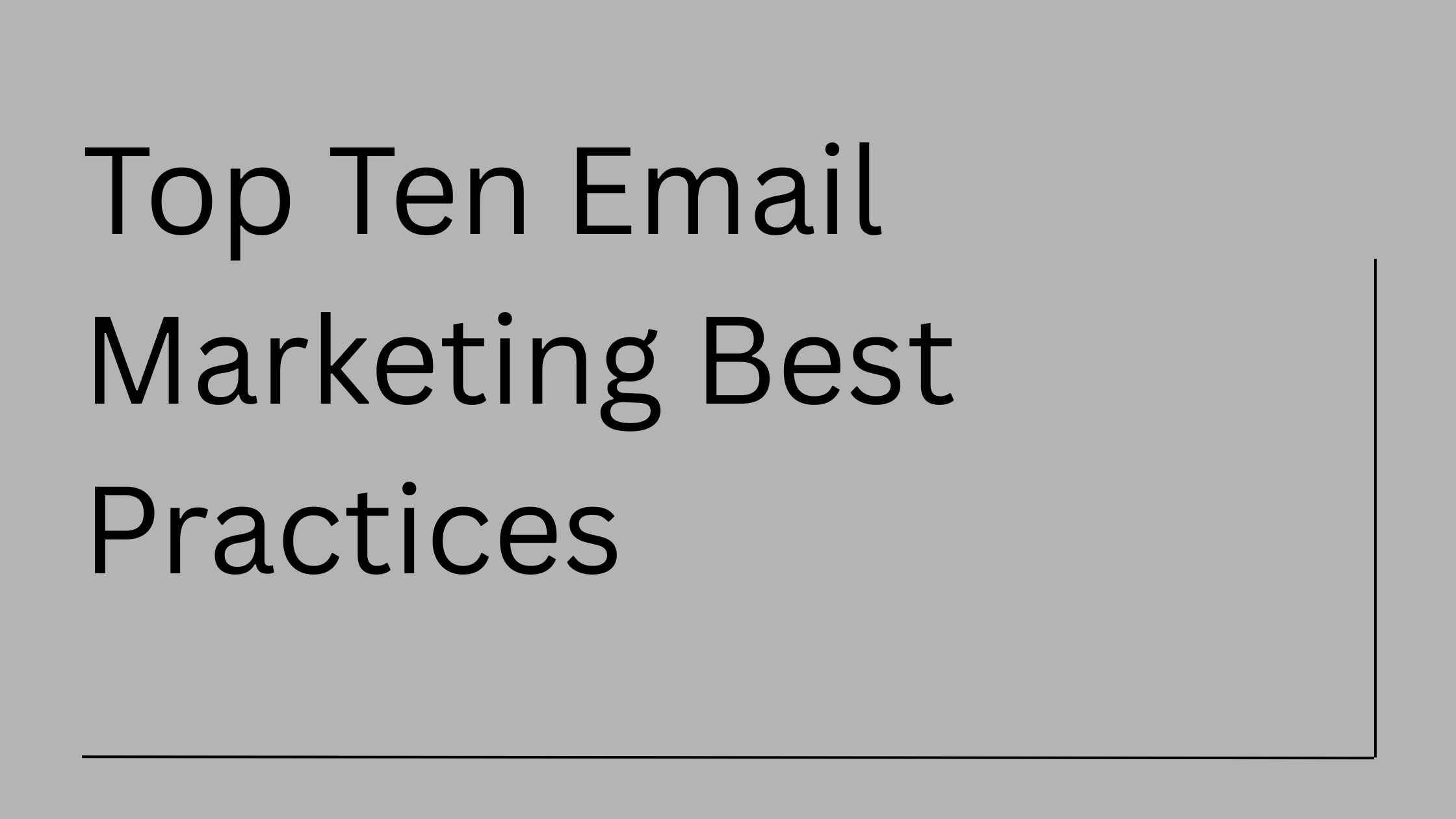 10 Email Marketing Best Practices