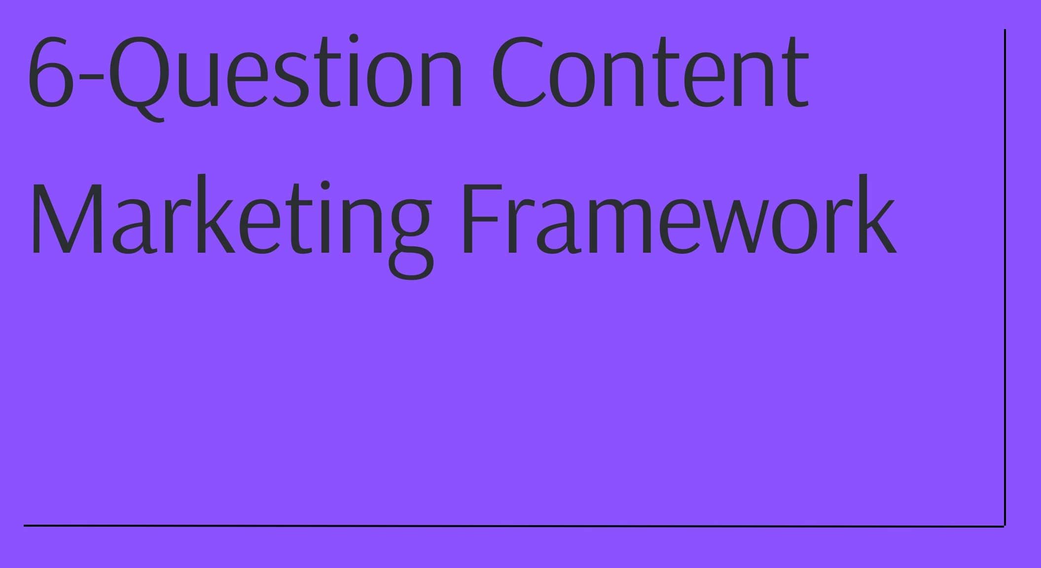 Content Marketing Framework