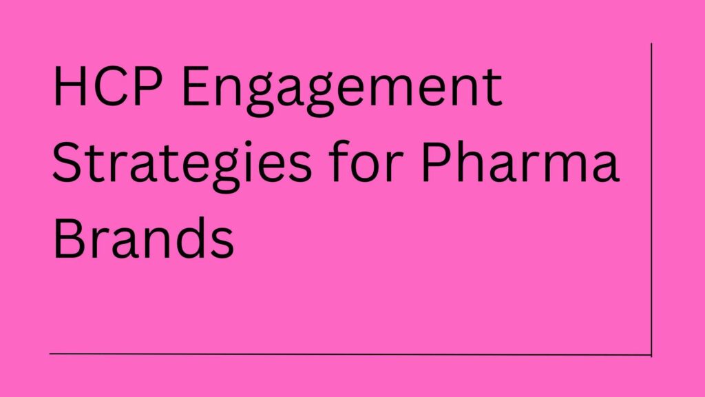 HCP Engagement Strategies