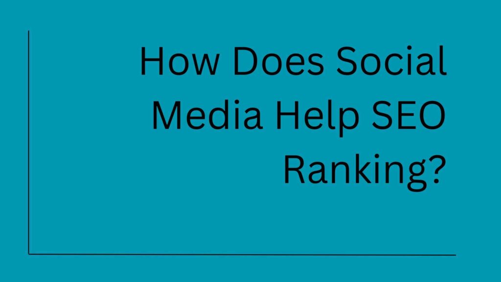 How Does Social Media Help SEO Ranking?