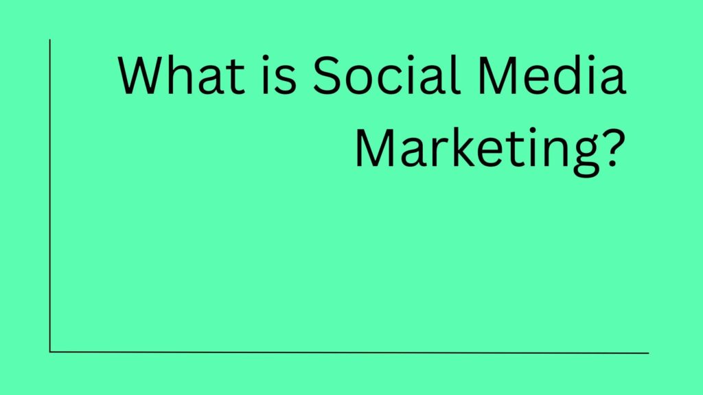 What is Social Media Marketing? - The Definition