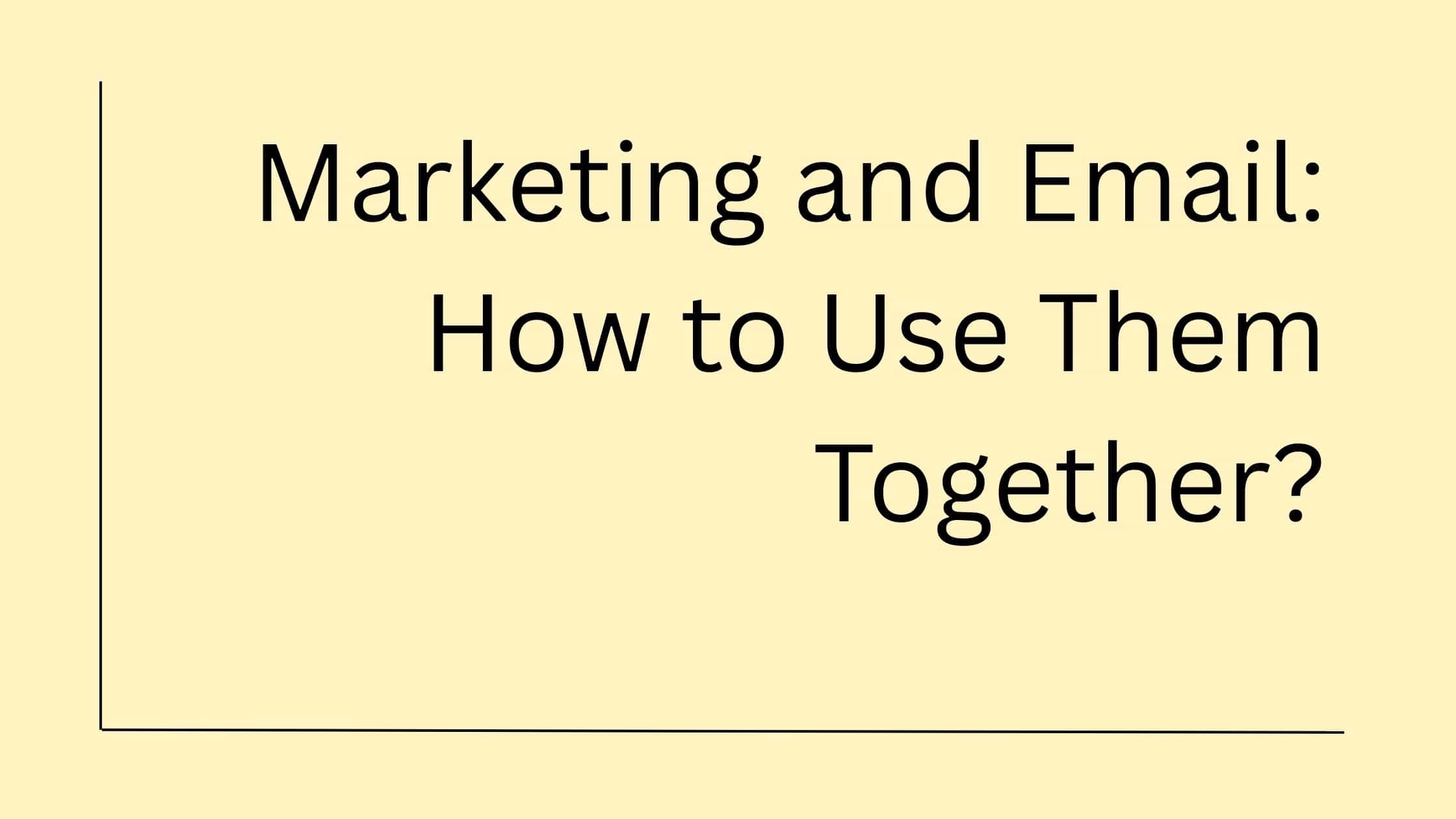 Marketing and Email